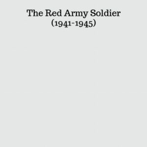 S-004 The Red Army Soldier (1941-1945)