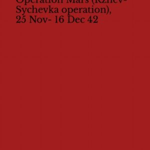 MS-009 Operation Mars (Rzhev-Sychevka operation), 25 Nov- 16 Dec 42