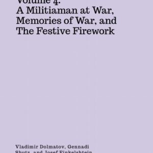 M-004 Volume 4: A Militiaman at War, Memories of War, and The Festive Firework